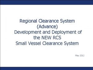 Vessel clearance system