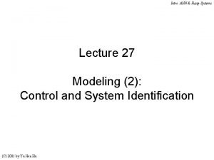 Intro ANN Fuzzy Systems Lecture 27 Modeling 2
