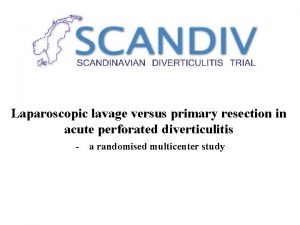 Laparoscopic lavage versus primary resection in acute perforated