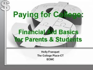 Paying for College Financial Aid Basics for Parents