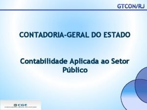 CONTADORIAGERAL DO ESTADO Contabilidade Aplicada ao Setor Pblico