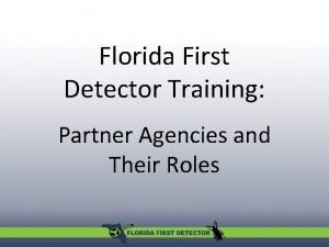 Florida first detector