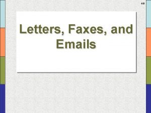 4 0 Letters Faxes and Emails 4 1