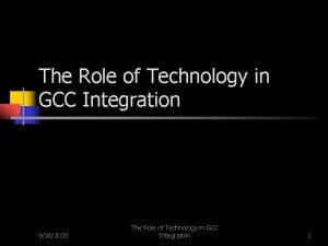 The Role of Technology in GCC Integration 9302020