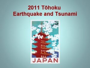 2011 Thoku Earthquake and Tsunami Where did it