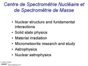 Centre de Spectromtrie Nuclaire et de Spectromtrie de