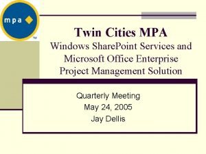 Twin Cities MPA Windows Share Point Services and