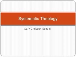 Systematic Theology Cary Christian School The Relationship between