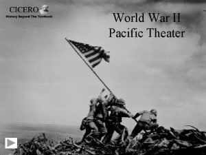 World War II Pacific Theater CICERO 2008 1