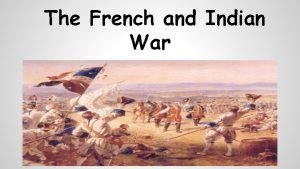 The French and Indian War Frances North American
