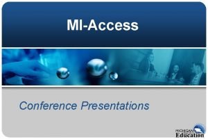 MIAccess Conference Presentations MIAccess Assessment Basics Assessment Continuum