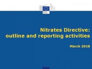 Nitrates Directive outline and reporting activities March 2018