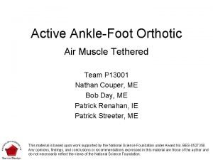 Active AnkleFoot Orthotic Air Muscle Tethered Team P