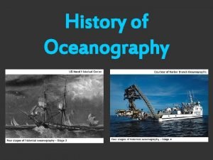 History of Oceanography Why Study The History of