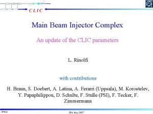 Main Beam Injector Complex An update of the