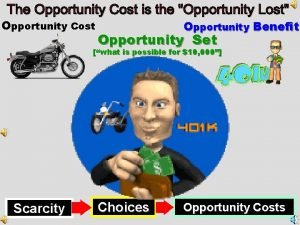 Opportunity benefit