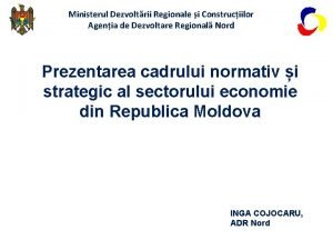 Ministerul Dezvoltrii Regionale i Construciilor Agenia de Dezvoltare