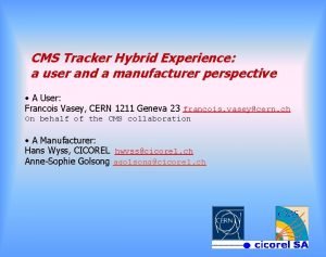 Cms hybrid system