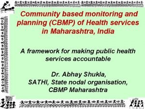 Community based monitoring and planning CBMP of Health