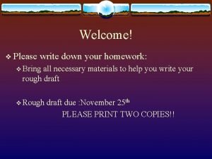 Write down your homework