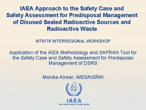 IAEA Approach to the Safety Case and Safety