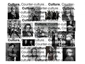 Culture Counterculture Culture Counterculture Culture Counterculture Culture Counterculture