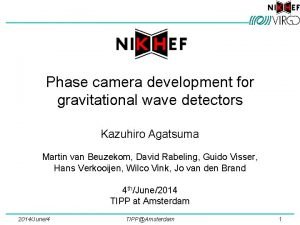 Phase camera development for gravitational wave detectors Kazuhiro