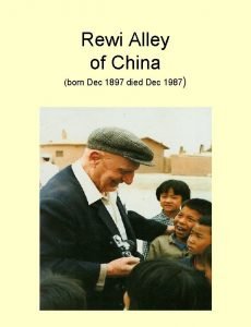 Rewi Alley of China born Dec 1897 died