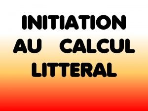 INITIATION AU CALCUL LITTERAL CAS 1 ADDITION SOUSTRACTION
