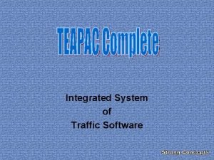 Traffic software integrated system Traffic software integrated system