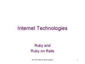 Internet Technologies Ruby and Ruby on Rails 95