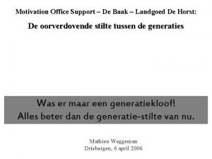 Motivation Office Support De Baak Landgoed De Horst