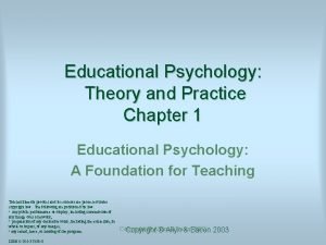 Educational psychology theory and practice Educational psychology theory and practice