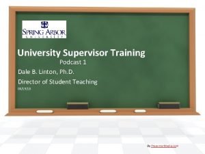 University Supervisor Training Podcast 1 Dale B Linton