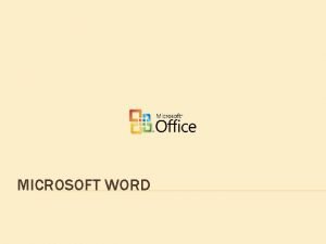MICROSOFT WORD SEJARAH MICROSOFT OFFICE WORD Microsoft Office