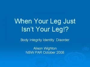 Body integrity identity disorder