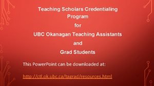 Teaching Scholars Credentialing Program for UBC Okanagan Teaching