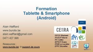 Formation Tablette Smartphone Android Alain Wafflard www burotix