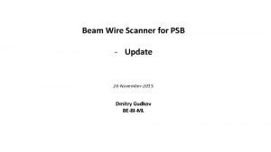 Beam Wire Scanner for PSB Update 26 November2015