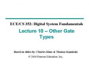 ECECS 352 Digital System Fundamentals Lecture 10 Other