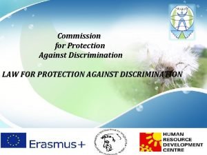 Commission for Protection Against Discrimination LAW FOR PROTECTION