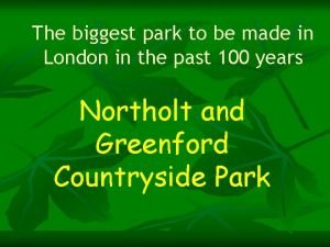 What is the biggest park in london
