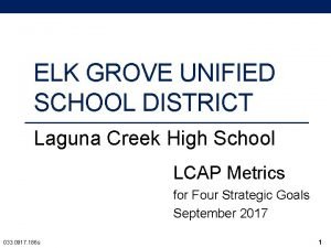 ELK GROVE UNIFIED SCHOOL DISTRICT Laguna Creek High