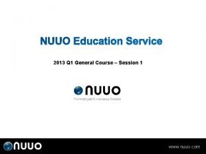 NUUO Education Service 2013 Q 1 General Course