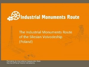 The Industrial Monuments Route of the Silesian Voivodeship