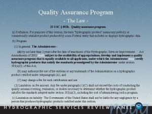 Quality Assurance Program The Law 33 USC 892