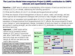 The Land Use Model Intercomparison Project LUMIP contribution