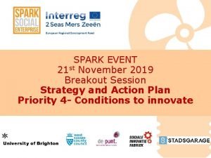 SPARK EVENT 21 st November 2019 Breakout Session