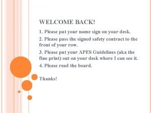 WELCOME BACK 1 Please put your name sign