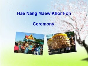 Hae Nang Maew Khor Fon Ceremony Presentation By